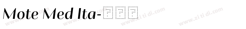 Mote Med Ita字体转换 Mote Med Ita字体转换